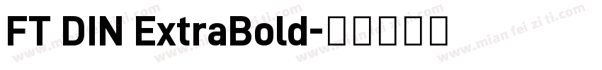 FT DIN ExtraBold字体转换